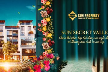 Sun Secret Valley - khu phức hợp du lịch nghỉ dưỡng và thương mại dịch vụ đẳng cấp